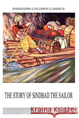 The Story Of Sindbad The Sailor Galland, Antoine 9781477405260 Createspace
