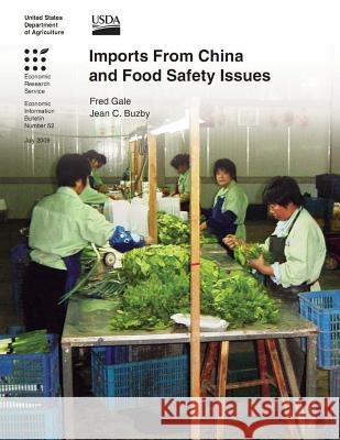 Imports from China and Food Safety Issues Fred Gale Jean C. Buzby 9781477609590 Createspace Independent Publishing Platform