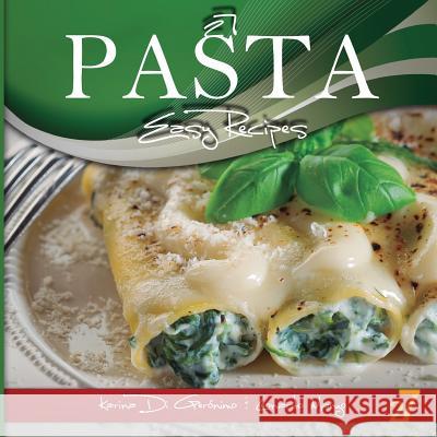 27 Pasta Easy Recipes Leonardo Manzo Karina D Easy Recipes International 9781477663349 Createspace