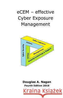 eCEM - effective Cyber Exposure Management Nagan, Douglas a. 9781478183785 Createspace