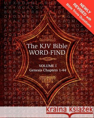 The KJV Bible Word-Find: Volume 1, Genesis Chapters 1-44 Karen Webb 9781478193982 Createspace
