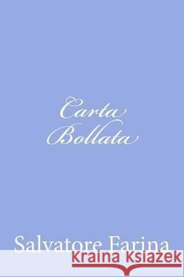 Carta Bollata Salvatore Farina 9781478275381 Createspace
