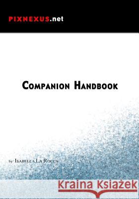 Pixnexus Companion Handbook Isabella L 9781478355533 Createspace