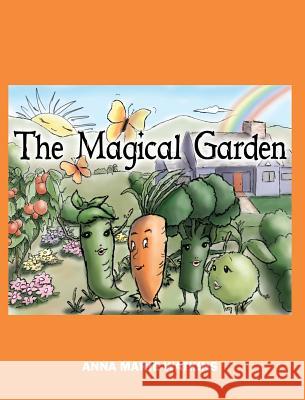 The Magical Garden Anna Marie Watkins 9781478747826 Outskirts Press