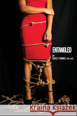 Entangled Mph Ches, Ashley Townes 9781478756248 Outskirts Press