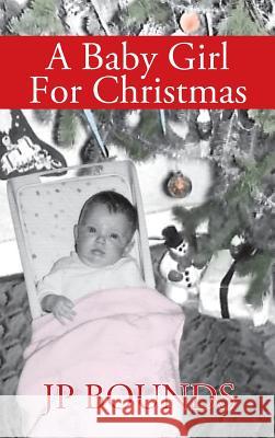 A Baby Girl For Christmas Bounds, Jp 9781478783640