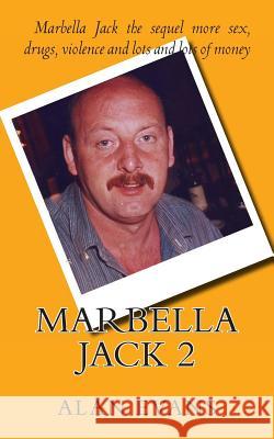 Marbella Jack 2 Alan Evans 9781479187461