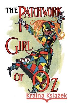 The Patchwork Girl Of Oz Baum, L. Frank 9781479223879