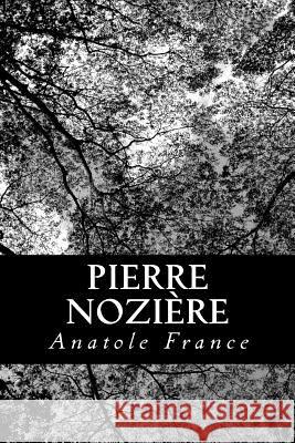Pierre Nozière France, Anatole 9781479236152