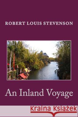An Inland Voyage Robert Louis Stevenson Tom Thomas 9781479284351 Createspace