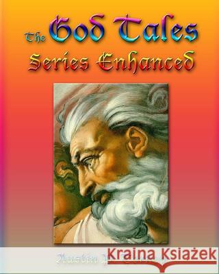 The God Tales Series Enhanced Austin P. Torney 9781479323067