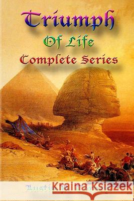 Triumph of Life Complete Series Austin P. Torney 9781479362646