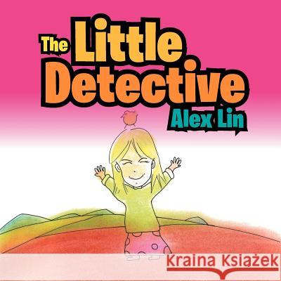 The Little Detective Alex Lin 9781479702862