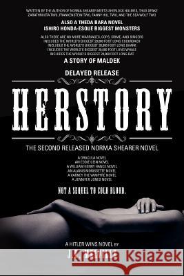 Herstory: The Second Released Norma Shearer Novel J. D., Melville 9781479729609 Xlibris Corporation