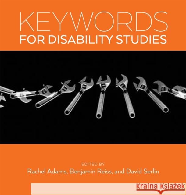 Keywords for Disability Studies Rachel Adams Benjamin Reiss David H. Serlin 9781479839520