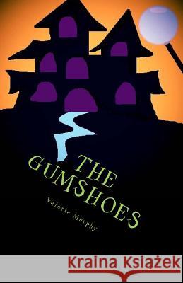 The Gumshoes: A New Town, Oh Joy! Valerie Murphy 9781480039377