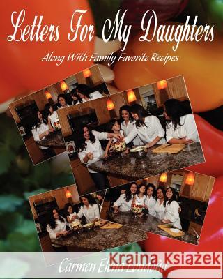 Letters For My Daughters: (Along with Favorite Family Recipes) Jasper, Sashai 9781480123953 Createspace
