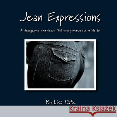 Jean Expressions Lisa Katz Chermont Design 9781480147577 Createspace
