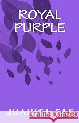 Royal Purple Juanita Fae 9781480204188 Createspace