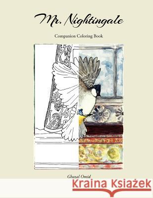 Mr. Nightingale (Companion Coloring Book) Ghazal Omid Kristina Munoz 9781480265745 Createspace