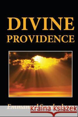 Divine Providence Emmanuel Swedenborg Michael D. Bordo Roberto Cortes-Conde 9781480268951