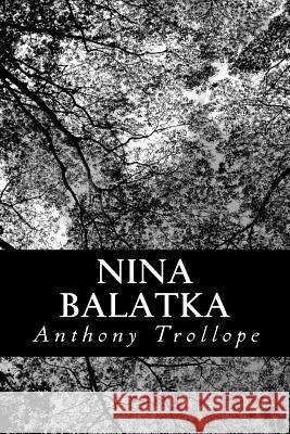 Nina Balatka Anthony Trollope 9781480294349