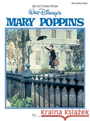 Mary Poppins: Music from the Motion Picture Soundtrack Richard M. Sherman, Robert B. Sherman 9781480342903 Hal Leonard Corporation