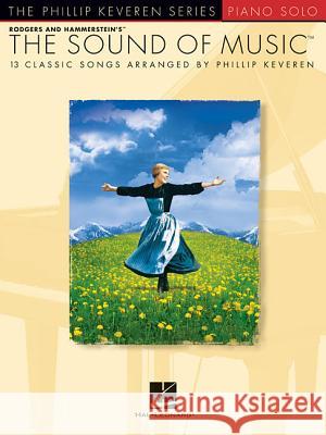 The Sound of Music: The Phillip Keveren Series Richard Rodgers, Oscar, II Hammerstein, Phillip Keveren 9781480342910