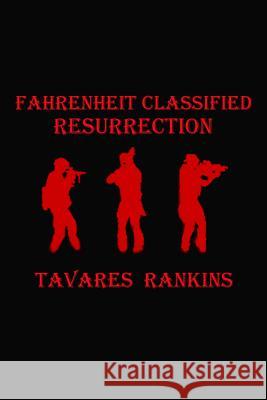 Fahrenheit Classified: Resurrection Tavares Rankins 9781480981577