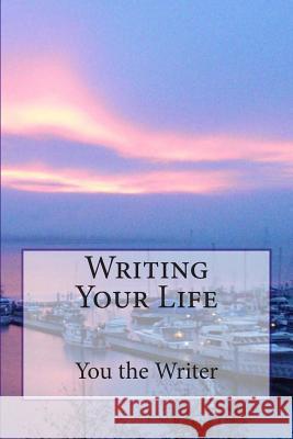 Writing Your Life Beth Mitchum 9781481011099