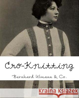 Cro-Knitting Bernhard Ulman 9781481230858 Createspace