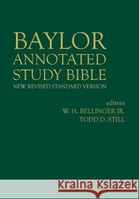 Baylor Annotated Study Bible W. H. Bellinger Todd D. Still 9781481308250 Baylor University Press