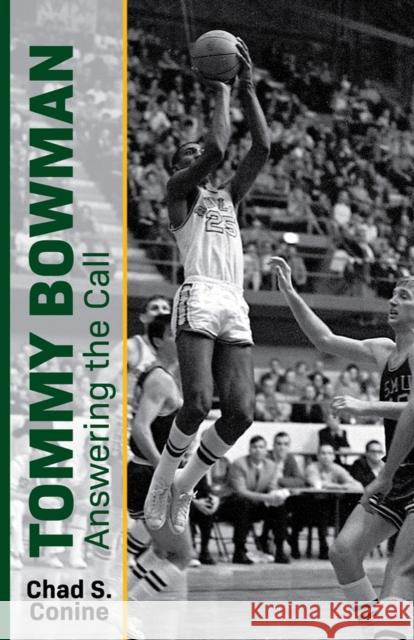 Tommy Bowman Chad S. Conine 9781481320030 Baylor University Press