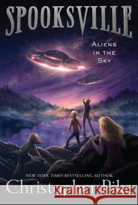 Aliens in the Sky Christopher Pike 9781481410588