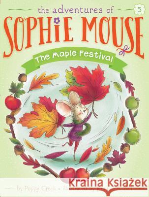 The Maple Festival: Volume 5 Green, Poppy 9781481441964