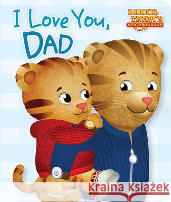 I Love You, Dad Jason Fruchter Maggie Testa 9781481457361 Simon Spotlight