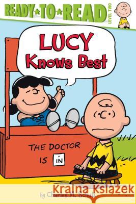 Lucy Knows Best: Ready-To-Read Level 2 Schulz, Charles M. 9781481467704