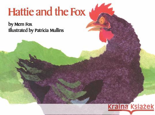 Hattie and the Fox Mem Fox Patricia Mullins 9781481479295 Little Simon