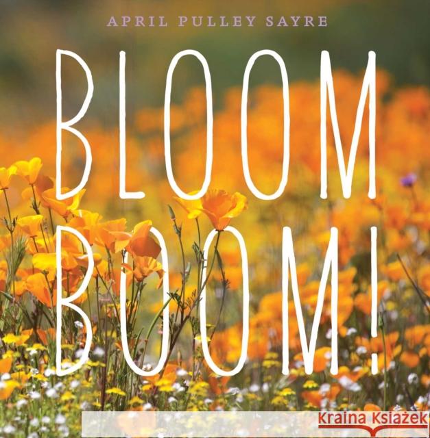 Bloom Boom! April Pulle 9781481494724 Beach Lane Books