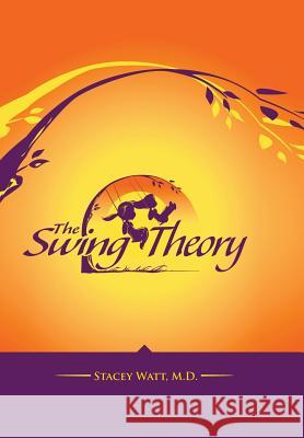 The Swing Theory Stacey Wat 9781481716611