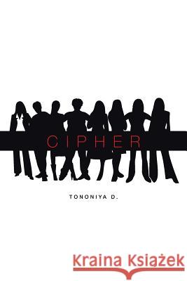 Cipher Tononiya D 9781481729253 Authorhouse