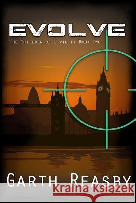 Evolve: The Children of Divinity Book 2 Garth Reasby Quiana Kirkland 9781481839471