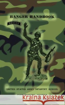 Ranger Handbook: July, 1967 Us Army Infantry School Special Operations Press 9781481847988 Createspace