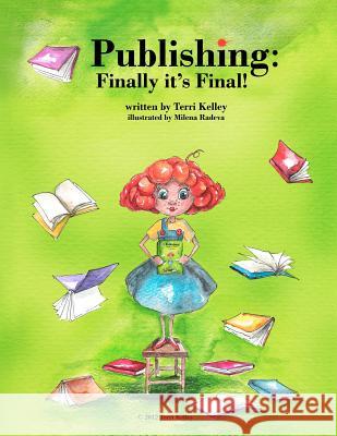 Publishing: Finally it's Final! Radeva, Milena 9781481859486