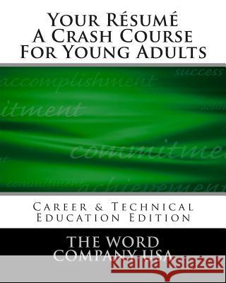 Your Résumé: A Crash Course For Young Adults Gretchen Slinker Jones 9781482001792 Createspace Independent Publishing Platform