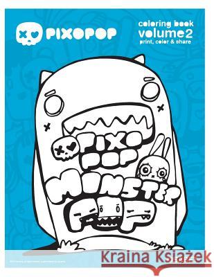 Pixopop Coloring Book Volume 2: Enjoy over 50 pixopop illustrations Sabet, Ali 9781482016987 Createspace
