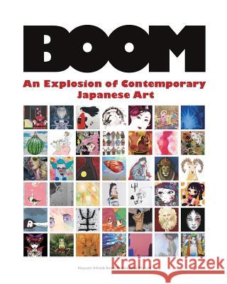 Boom: An Explosion of Contemporary Japanese Art Mayumi Nihei 9781482019513 Createspace