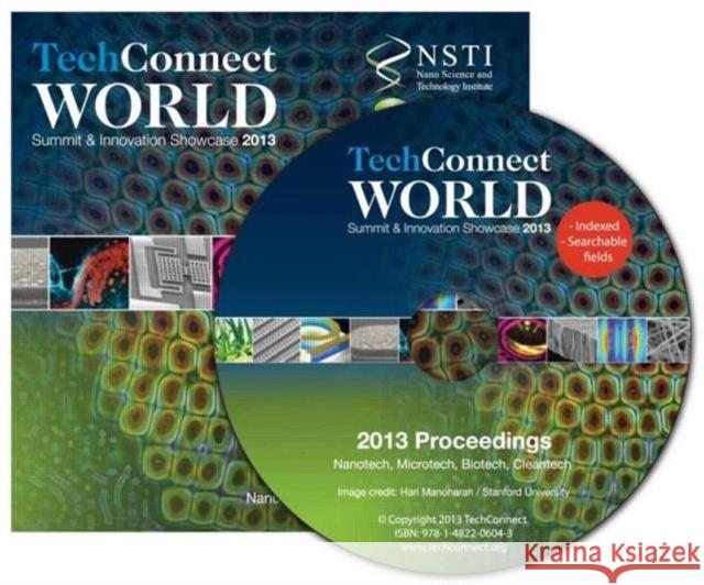Tech Connect World 2013 Proceedings : Nanotech, Microtech, Biotech, Cleantech Proceedings DVD  9781482206043 CRC Press