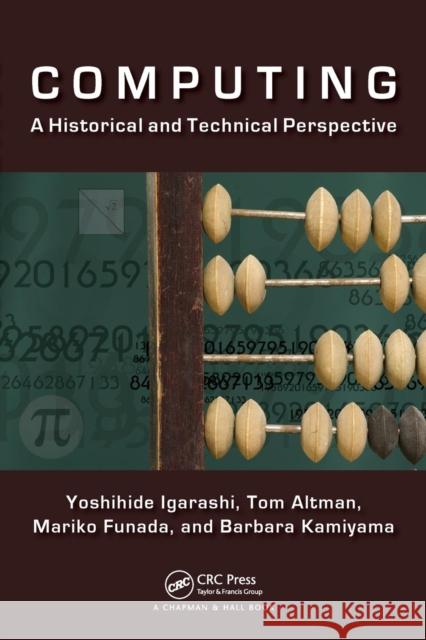 Computing: A Historical and Technical Perspective Igarashi, Yoshihide 9781482227413 CRC Press