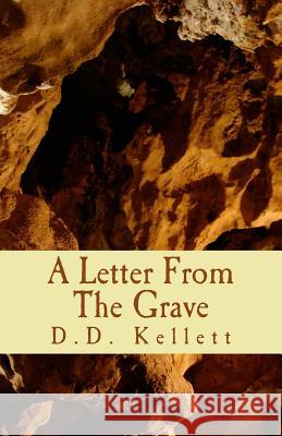A Letter From The Grave Kellett, D. D. 9781482365474 Createspace